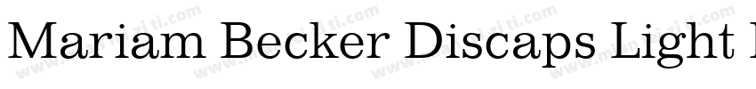 Mariam Becker Discaps Light Regular字体转换